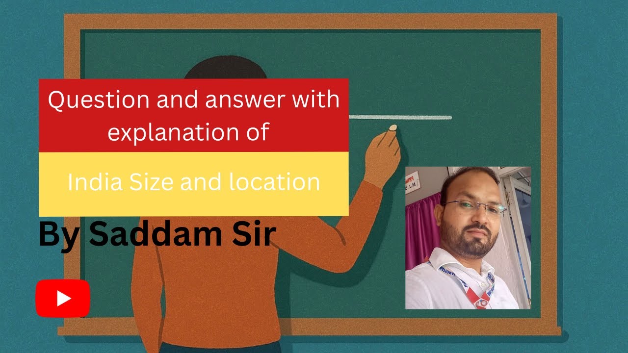 Location and Size of India | Important Questions & Answers | Class 9 Geography | Saddam Sir|GSexpert