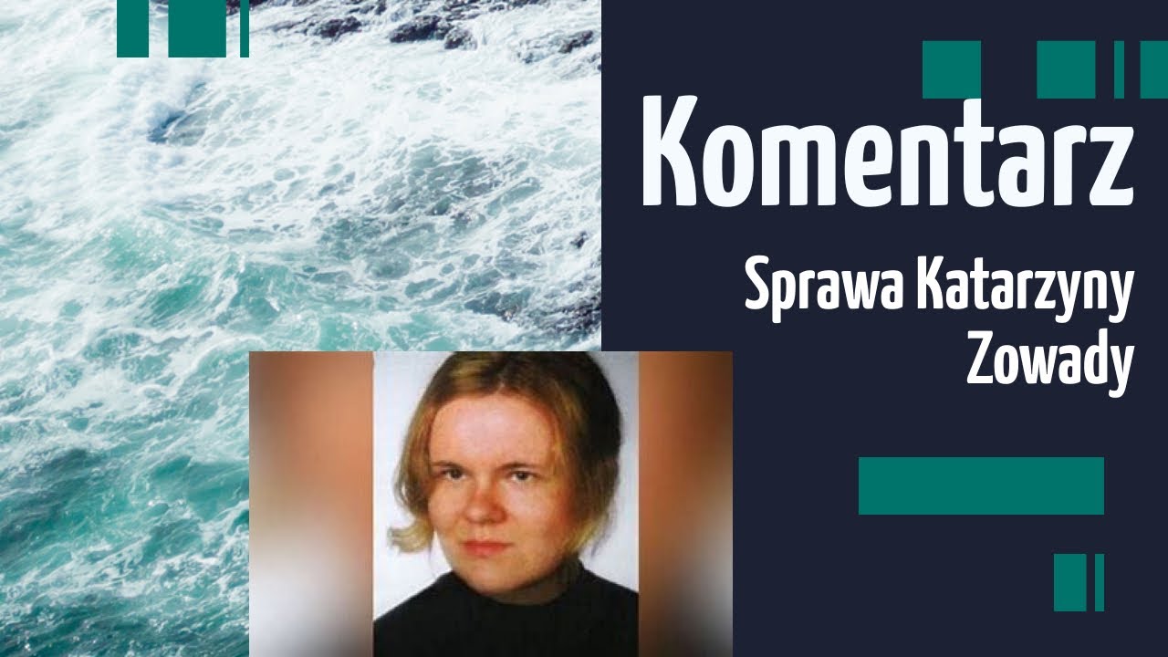 Komentarz sprawa Katarzyny Zowady
