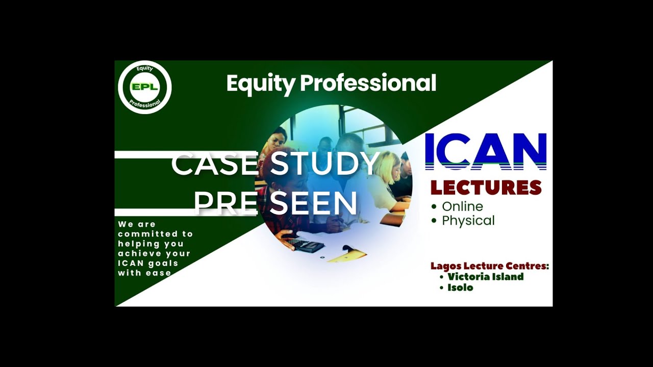ICAN Nov 2024 Case Study Pre seen Analysis