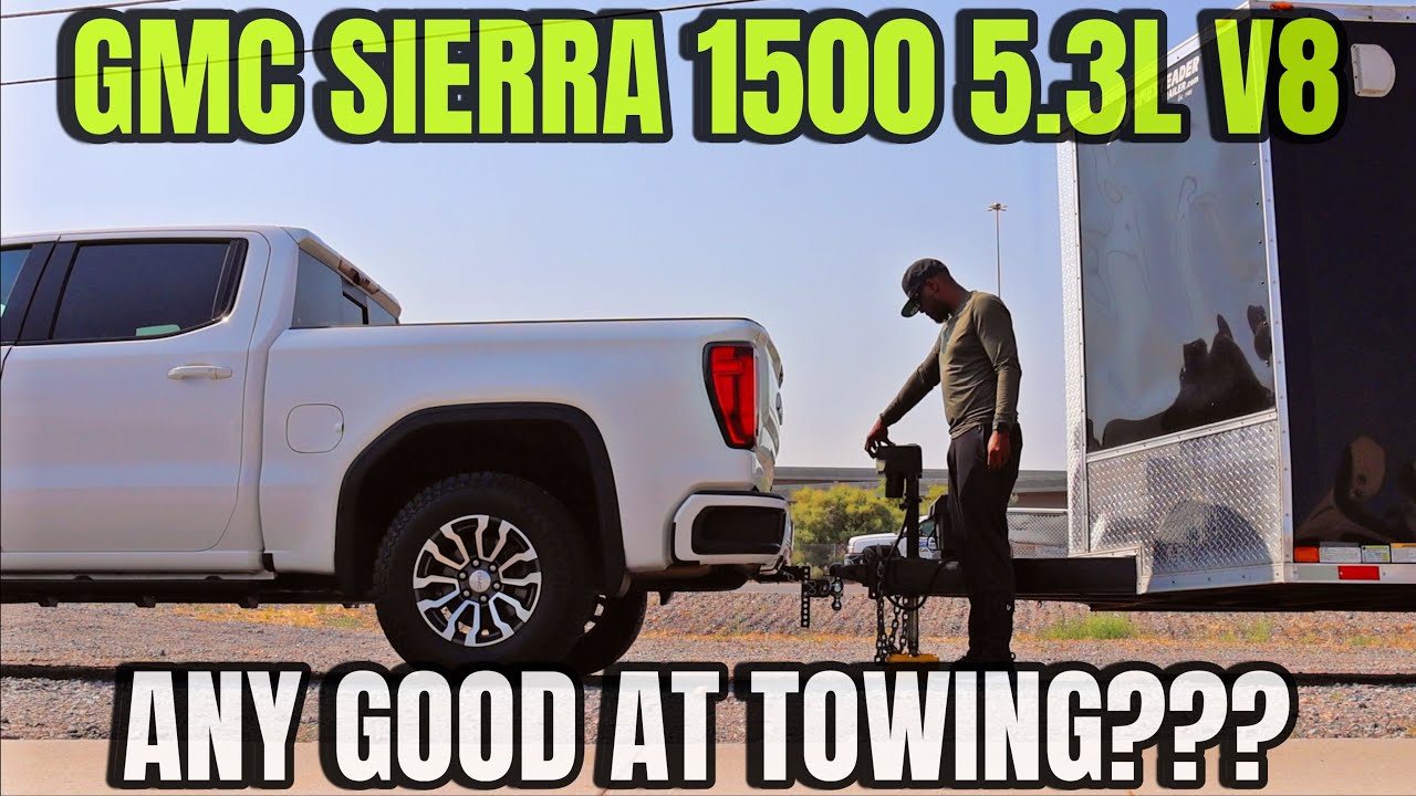 Can The GMC Sierra 1500 5.3L V8 Tow Heavy??? Let's Find Out!