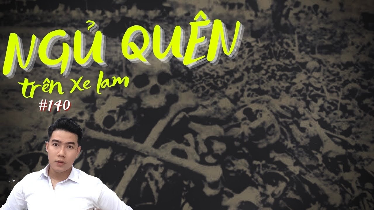 CHUYỆN MA CHÚ 3 DUY | TẬP 140: NGỦ QUÊN TRÊN XE LAM