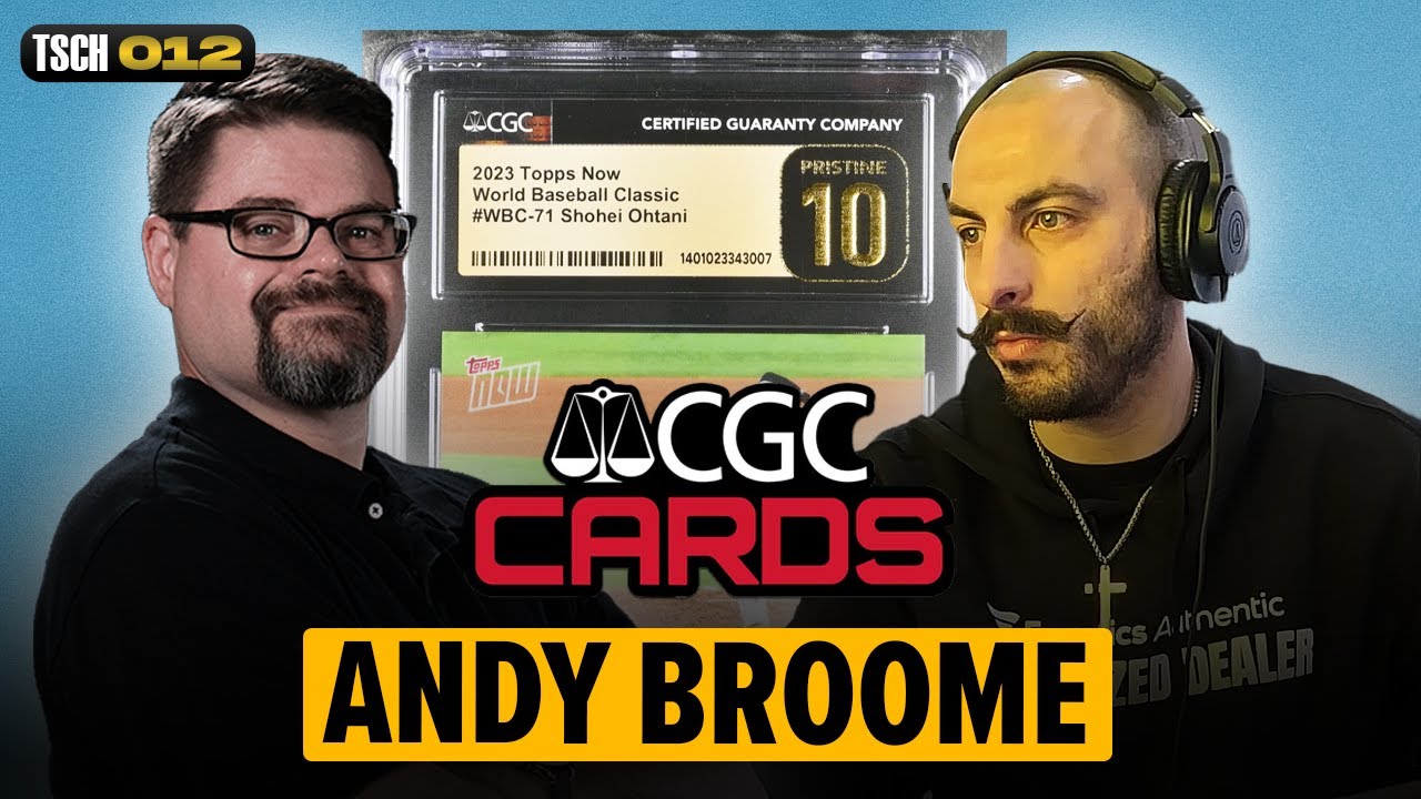CGC Cards VP Andy Broome Discusses the Current State of Grading | The Sports Card Hustle Episode 12