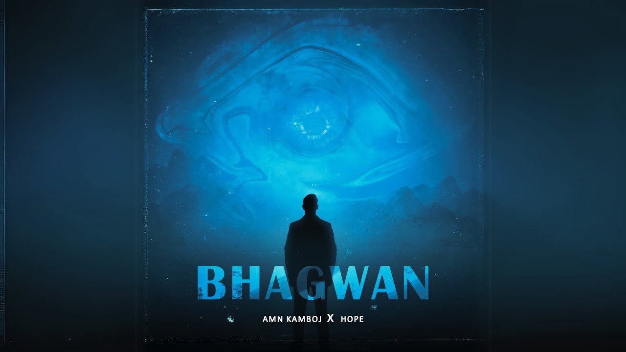Amn Kamboj - Bhagwan ( Prod ​⁠@ANOIRRECORDSINDIA )