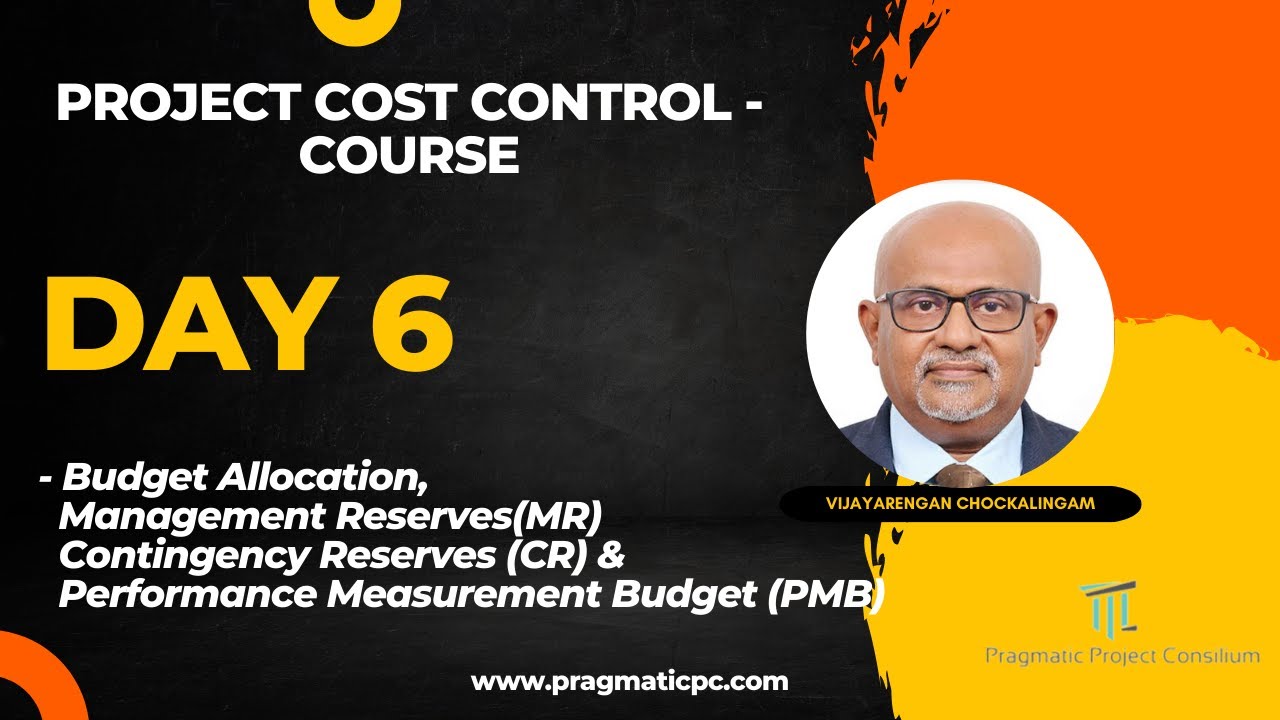 Day 6  - Budget Allocation | MR | CBB | PMB | CR | Project Cost Control