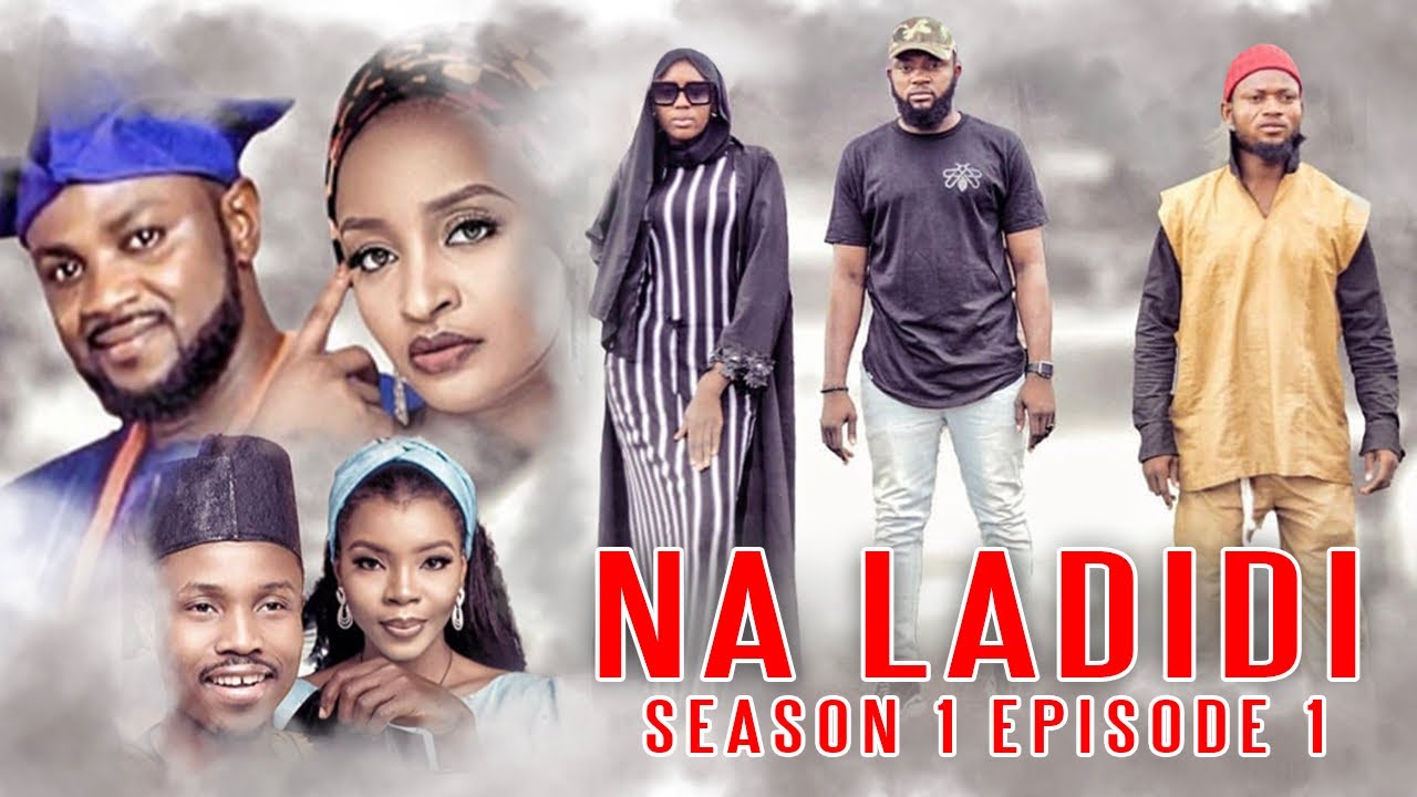 NA LADIDI ( EPISODE 1) Adam A Zango - Rahama Sadau - Umar M Shareef - Fatimah Hussain - Yusuf Lazio