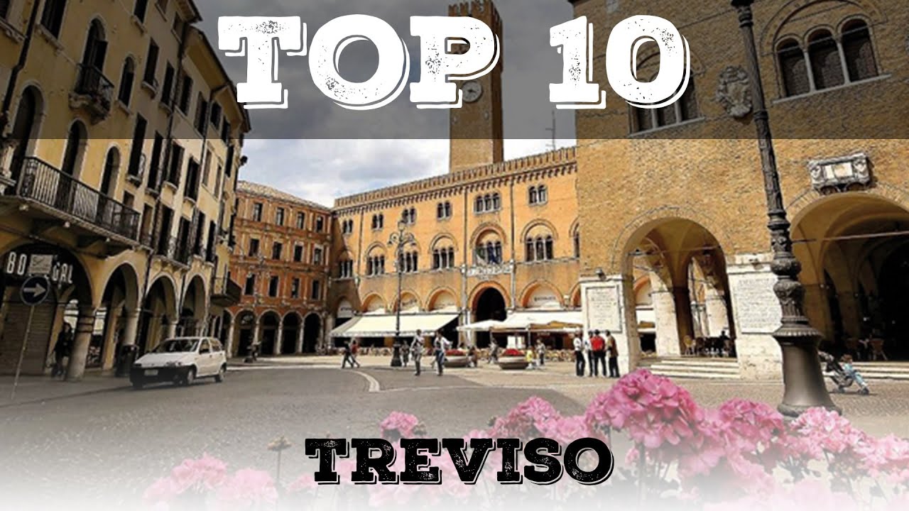 Top 10 cosa vedere a Treviso