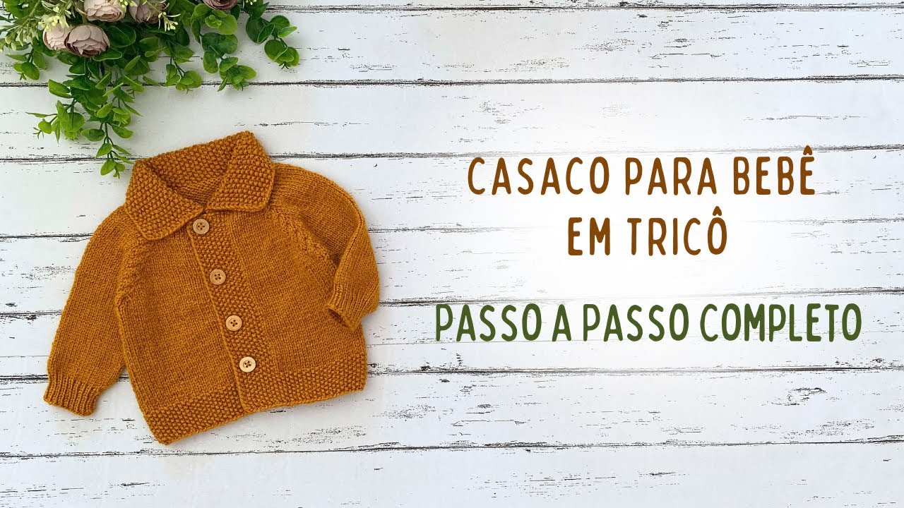 Casaquinho de Bebê com Gola em Tricô – Passo a Passo Completo #receitadetricô #tricôfácil