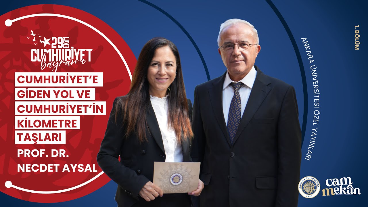 CUMHURİYET'E GİDEN YOL | PROF. DR. NECDET AYSAL | 1. BÖLÜM