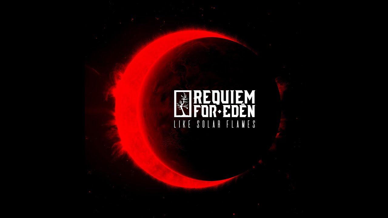 Requiem For Edén - Like Solar Flames (Official Lyric Video)