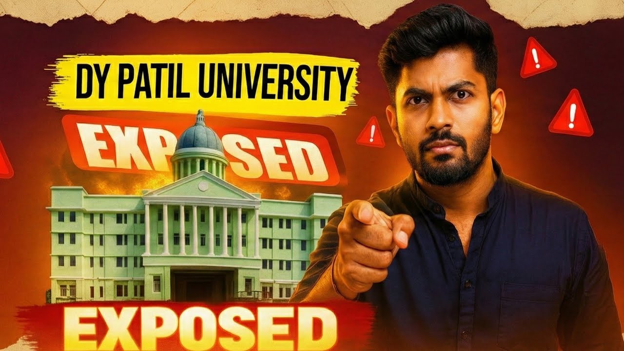 D.Y. Patil University – Dark Reality. Shocking Reality of College Life!”