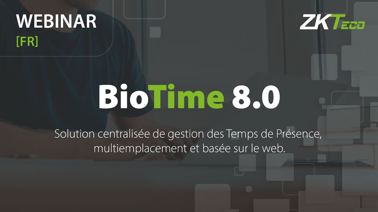 BioTime 8.0 | Webinar Technique | Français