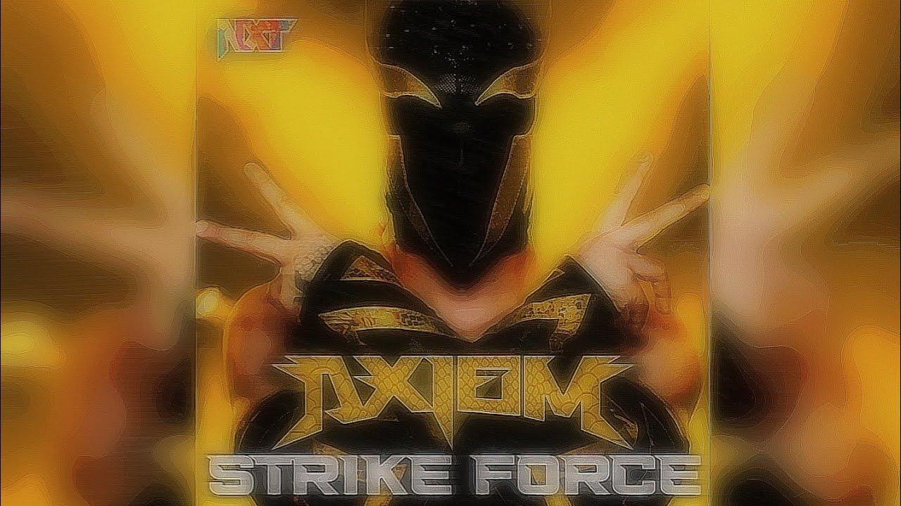 Axiom – Strike Force (Entrance Theme) 30 Minutes
