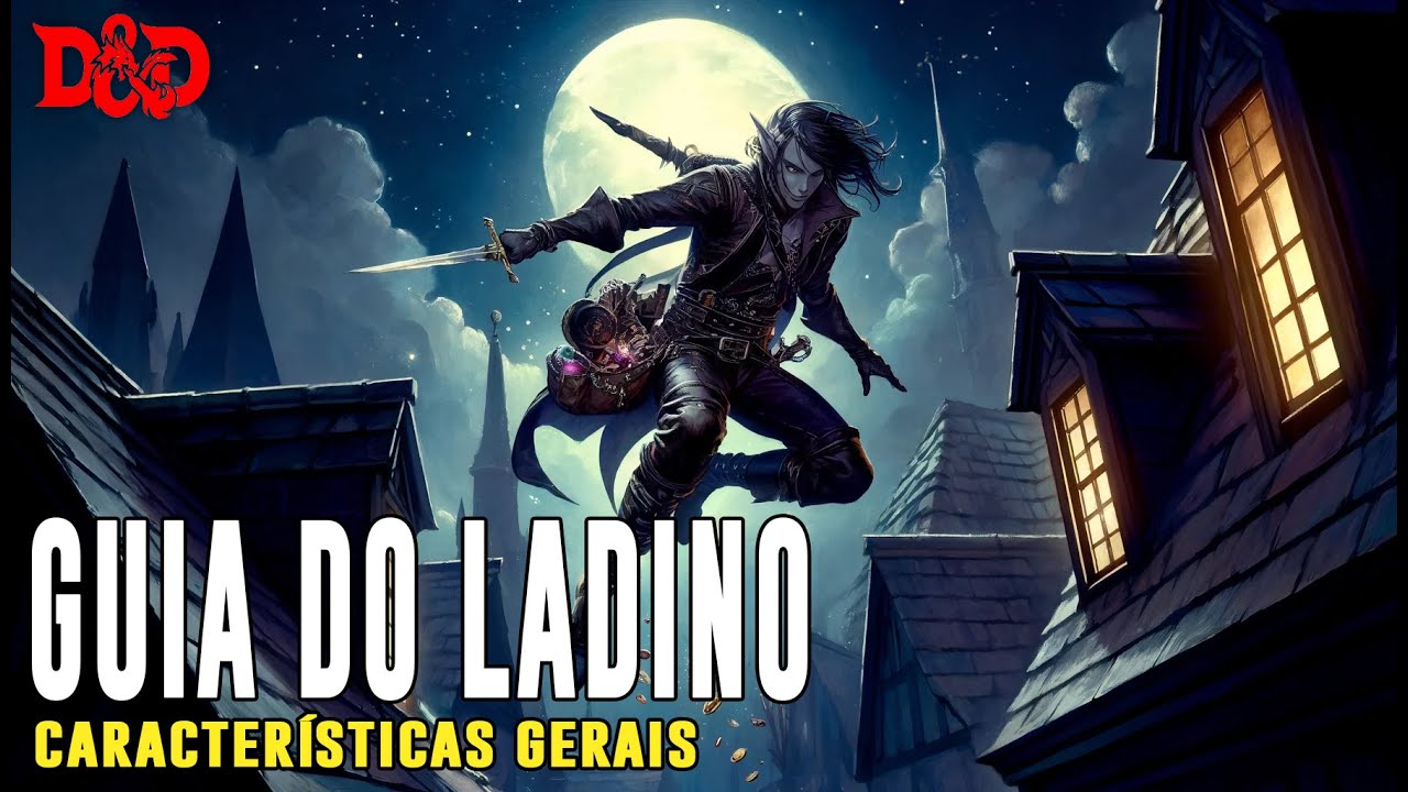 Dicas de RPG #52 - Guia do Ladino | Parte 1 - Habilidades Gerais D&D 5e
