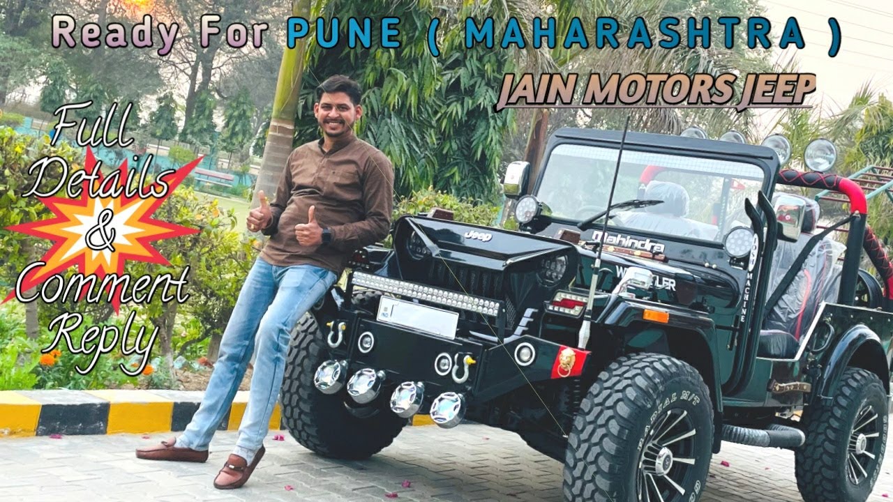 LUXURY MODIFIED OPEN JEEP READY FOR PUNE ( MAHARASHTRA )...JAIN MOTORS @ 81990-61161