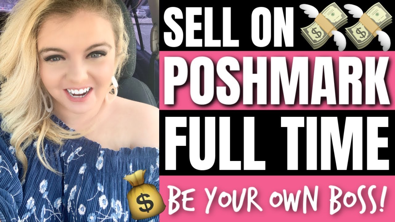 TOP 3 MUST KNOW TIPS TO SELL ON POSHMARK FULL TIME | MAKE MONEY RESELLING 2019