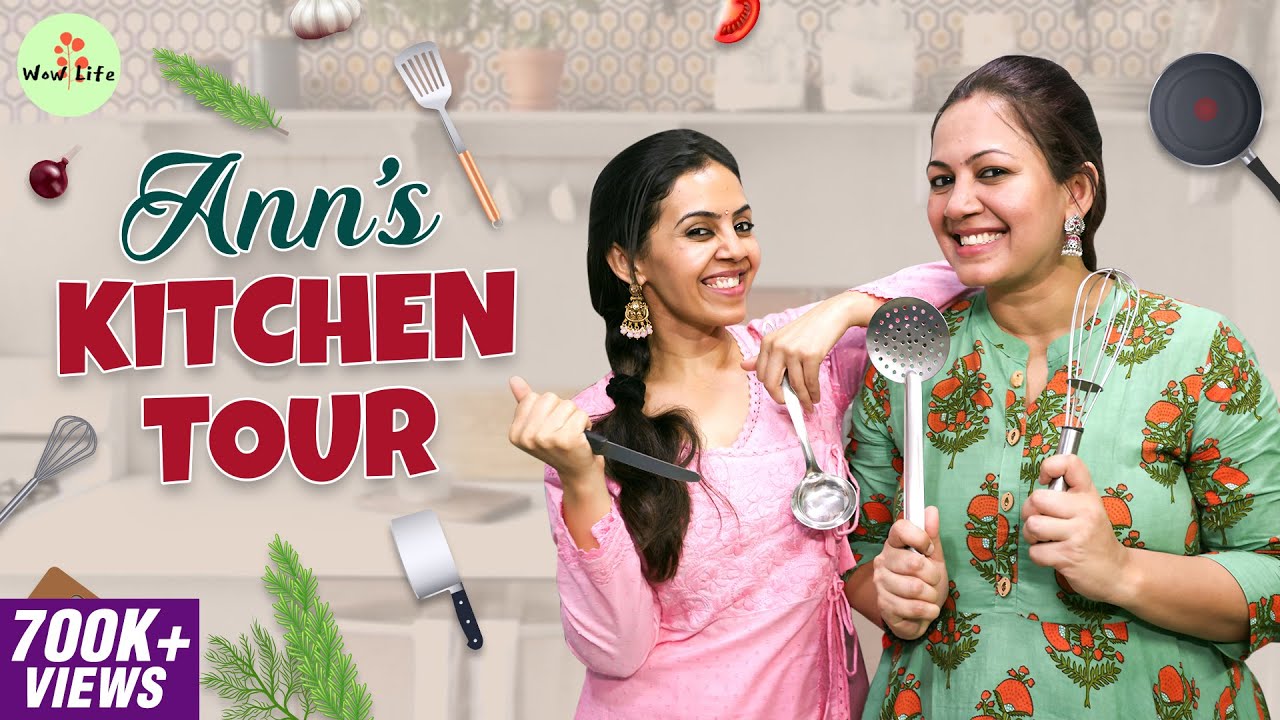 Wow Life Presents Ann's Kitchen Tour🍴 |  ft. Archana & Ann | 
