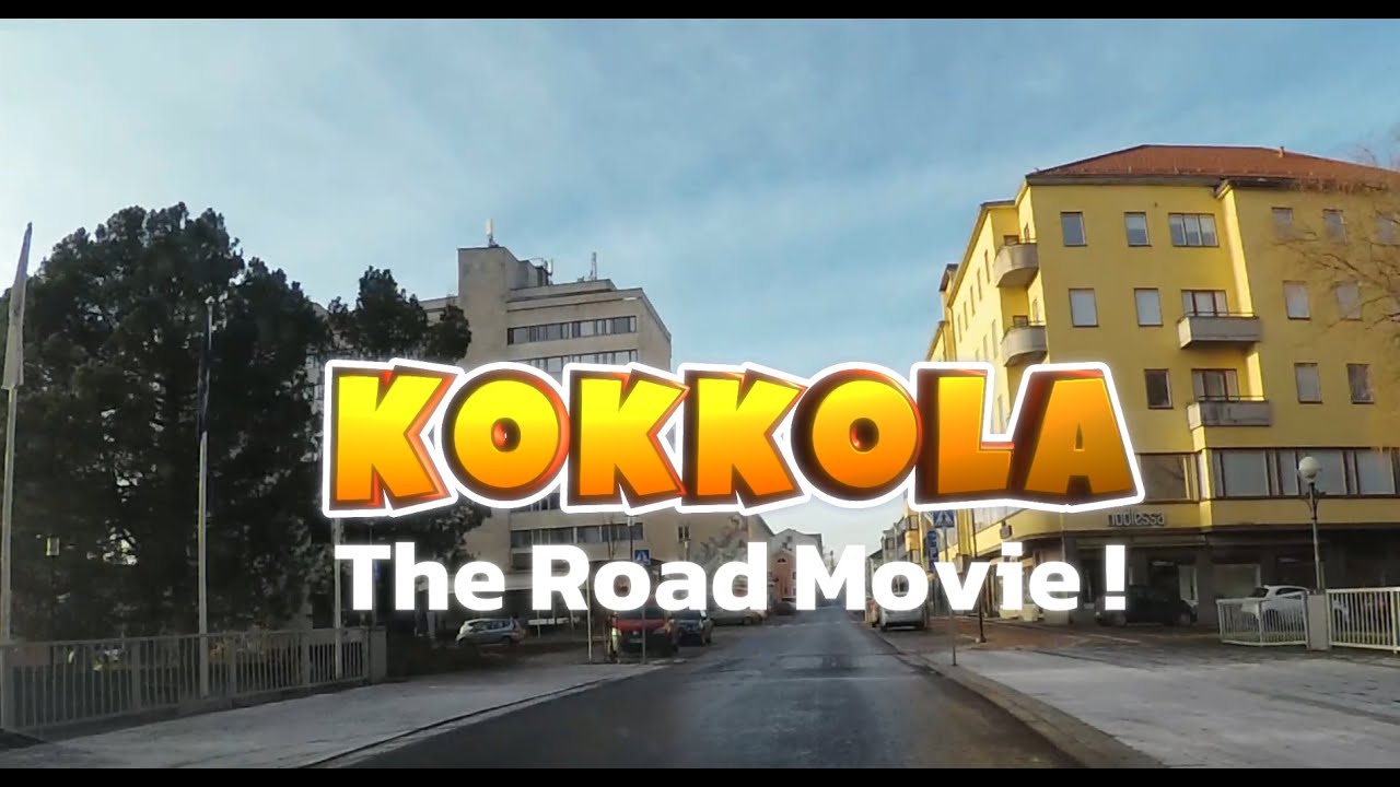 KOKKOLA The Road Movie !