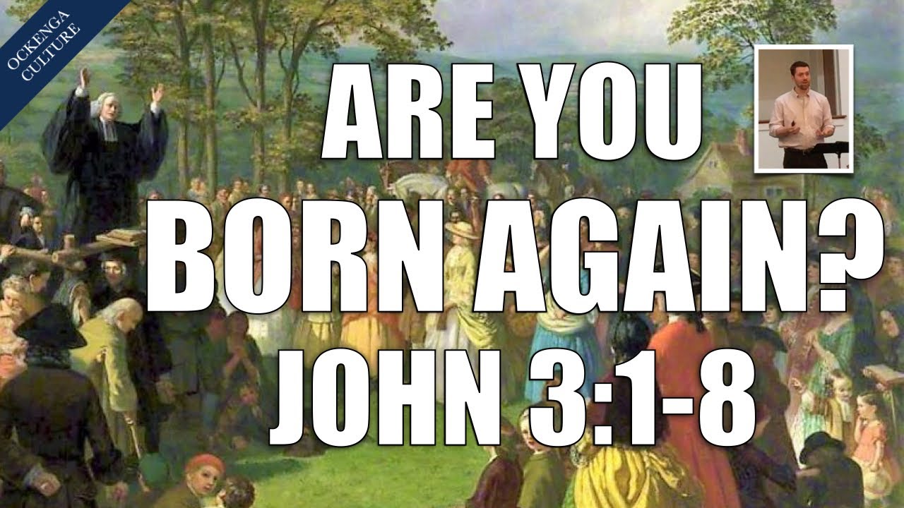 Are You Born Again? | John 3:1-8 Sermon (GCTS Ockenga Culture Series - George Whitefield)