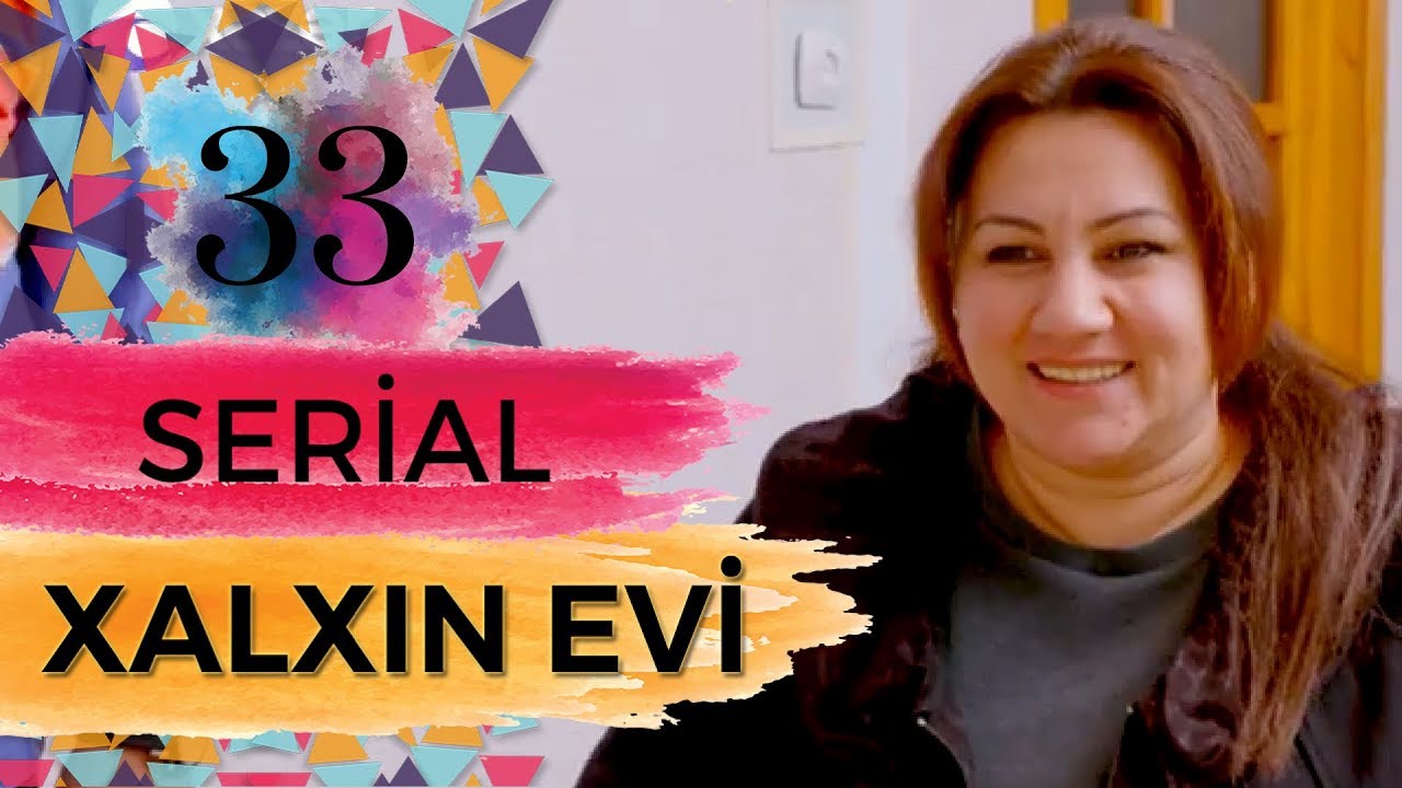 Xalxın Evi  (33-cü seriya)