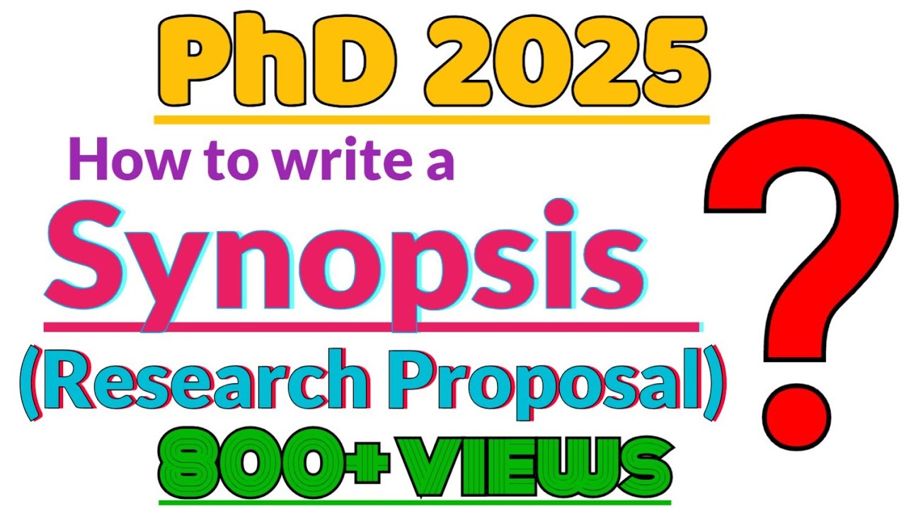 How to write a Synopsis / Research Proposal for PhD 2025 admissions