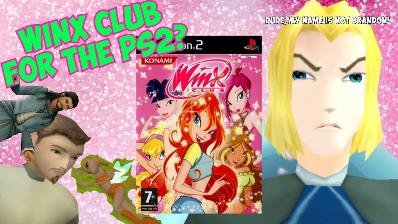 Winx Club For The PlayStation 2? - DylanBandicoot