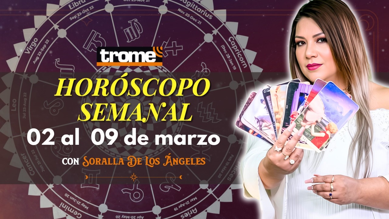 🔴 HORÓSCOPO SEMANAL del 02 al 09 DE MARZO | Predicciones con Soralla De Los Ángeles ✨🔮