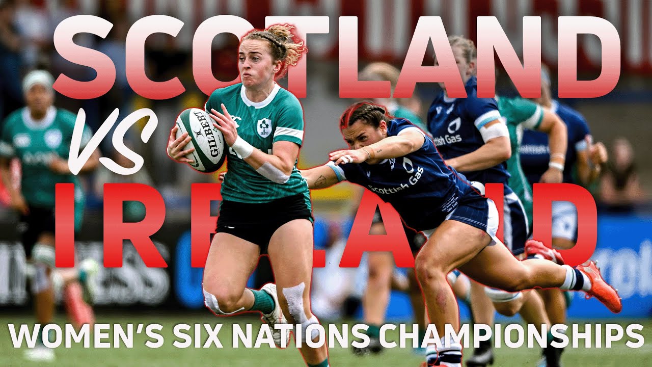 Scotland vs Ireland - Women's | 2023 Women's Six Nations