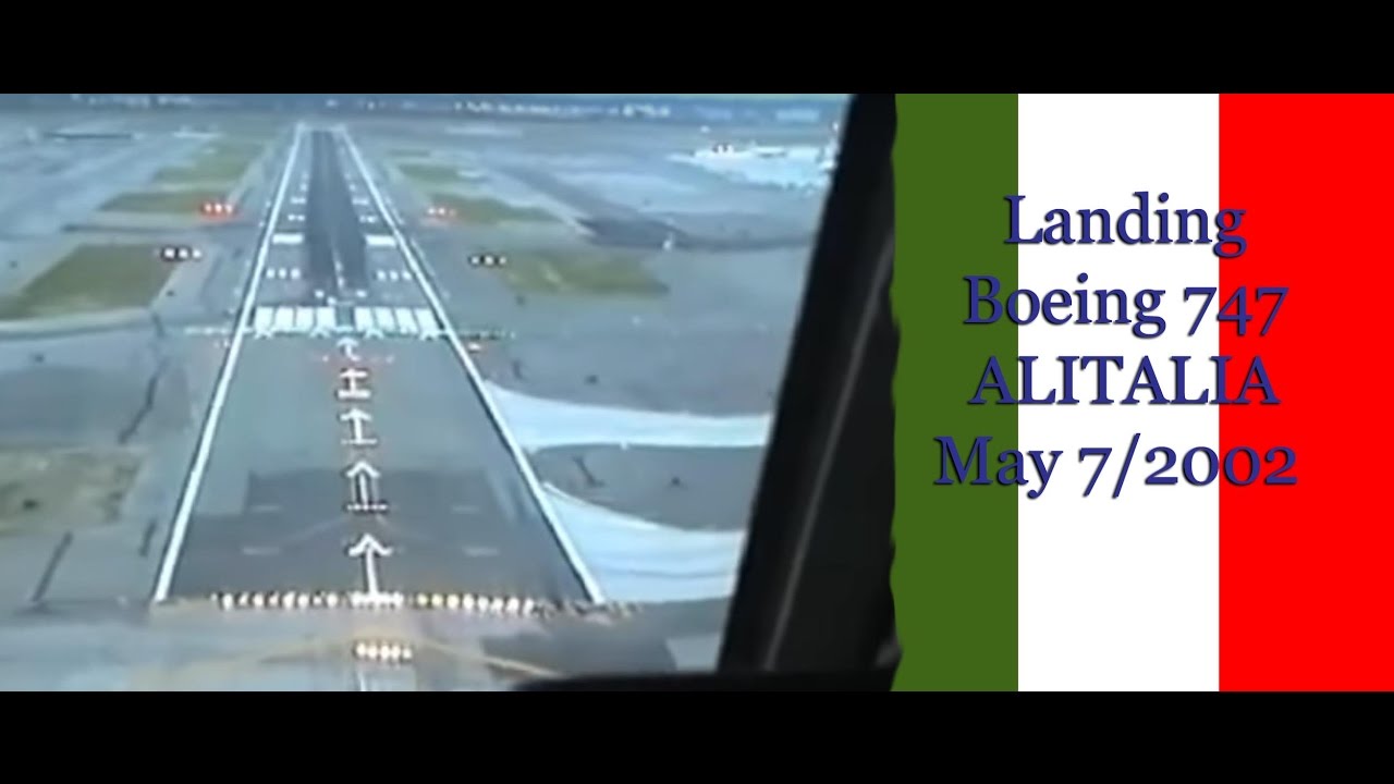 Landing Boeing 747 ALITALIA - cockpit pov - (May 7/2002 Primo Comandante Roberto Giorgi)
