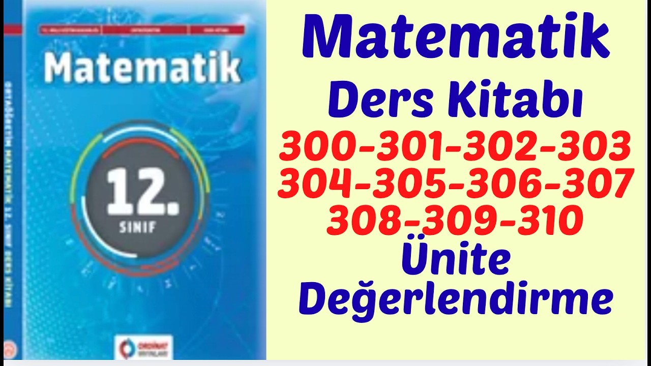 12.SINIF MATEMATİK DERS KİTABI SAYFA 300-301-302-303-304-305-306-307-308-309-310
