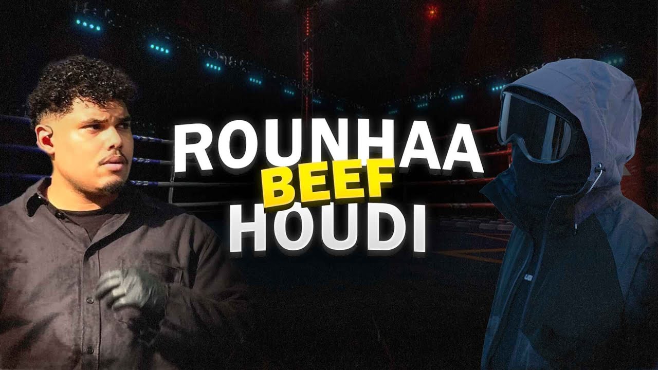 LE BEEF ENTRE ROUNHAA ET HOUDI ? (ça date de 2023 mdrrr)