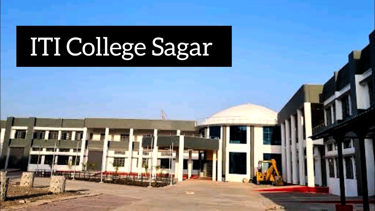 औद्योगिक प्रशिक्षण संस्थान सागर | Divisional ITI Sagar ( Industrial training institute ) Govt. ITI