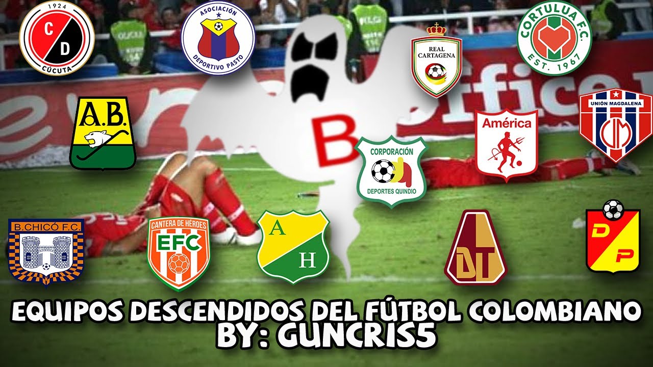 Los equipos colombianos que HAN DESCENDIDO a la B