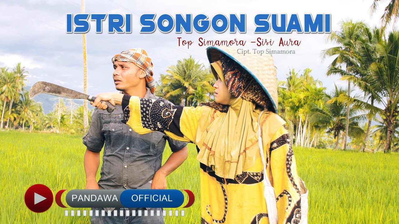 Top Simamora Feat Sisi Aura - Istri Songon Suami (Official Music Video)
