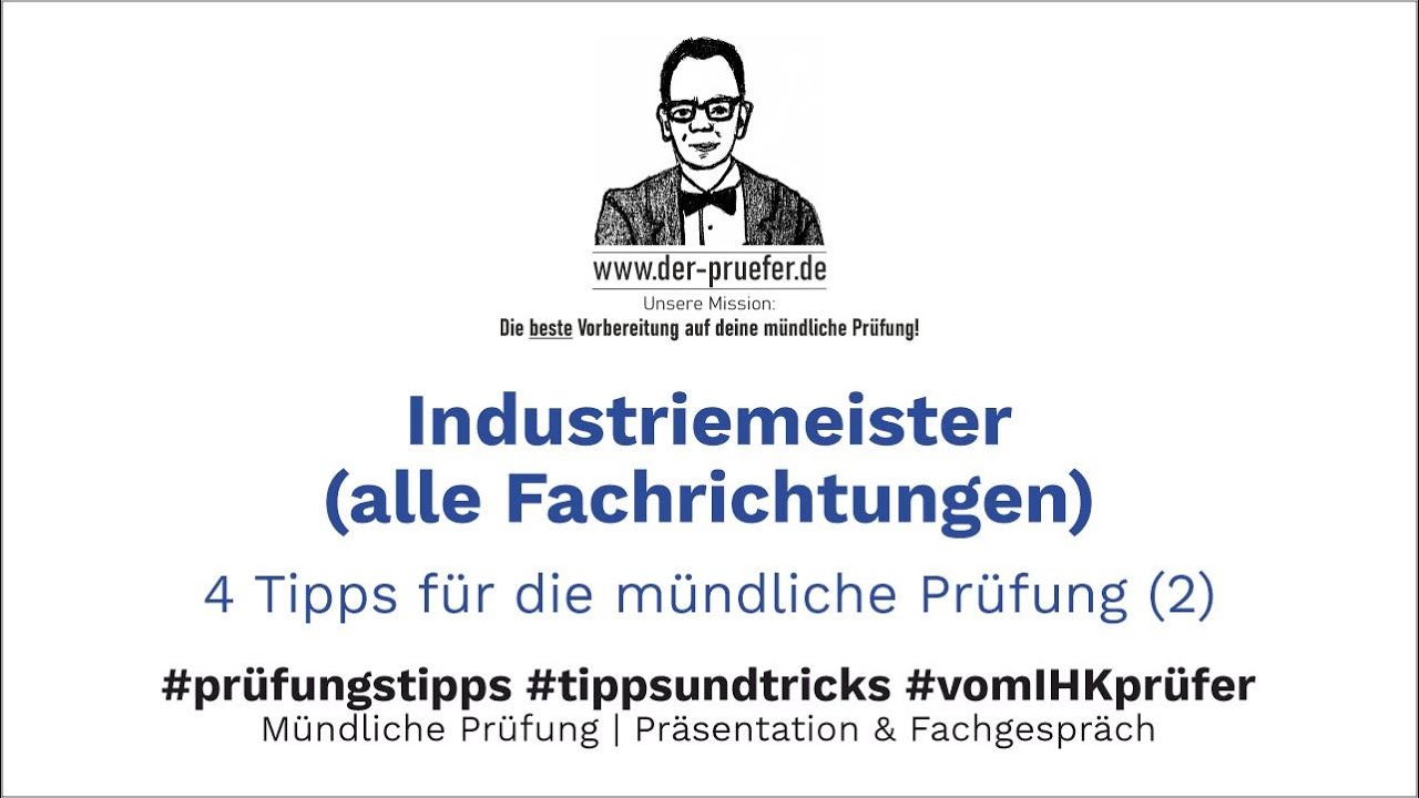 Industriemeister 4 Tipps vom Prüfer für die mündliche Prüfung (2) Präsentation Fachgespräch 2023/24