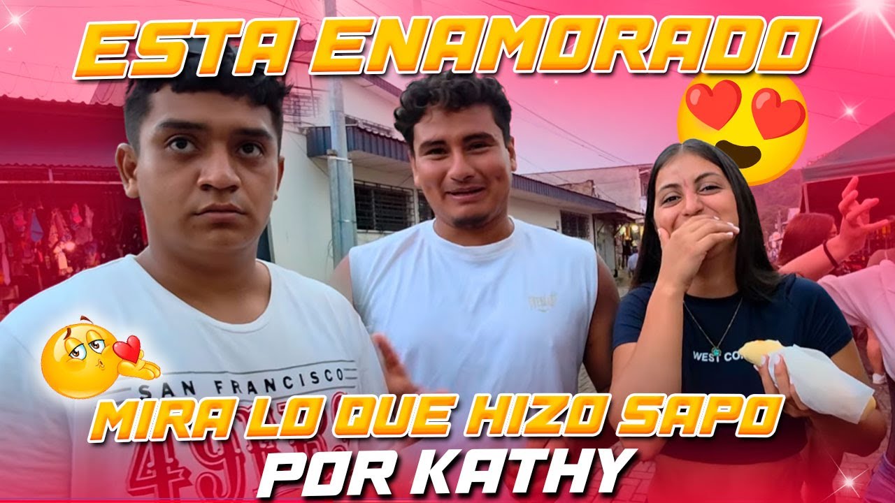 SAPO ESTA ENAMORADO DE KATHY🥰 Hace todo lo que ella le dice y ahora quedo comprobado 😳