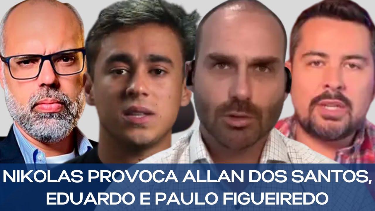 NIKOLAS PROVOCA ALLAN DOS SANTOS, EDUARDO E PAULO FIGUEIREDO
