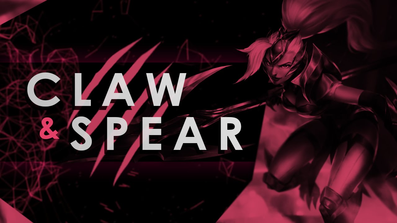 Claw & Spear ◆ Nidalee