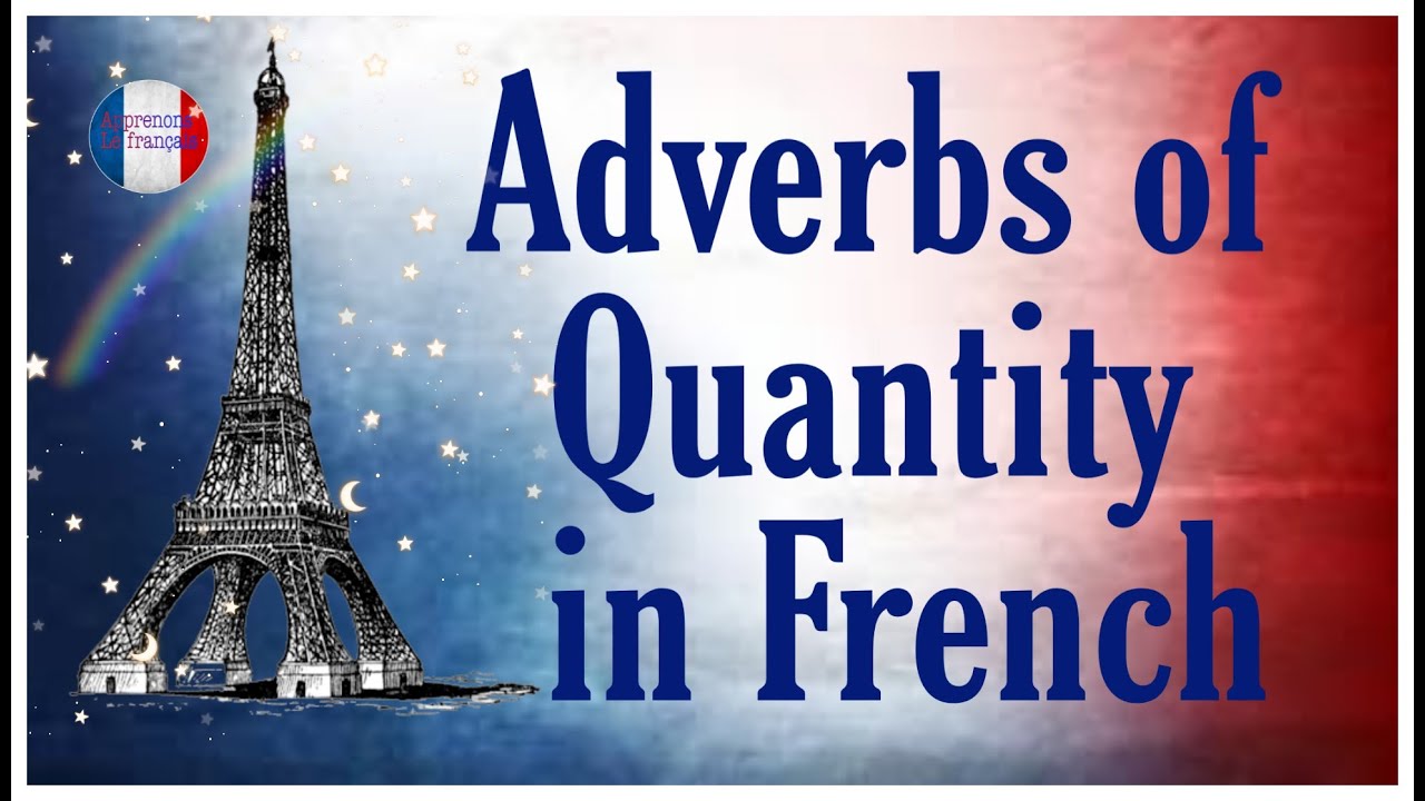 Adverbs of Quantity in French | Apprenons Le Français | Let's Learn French