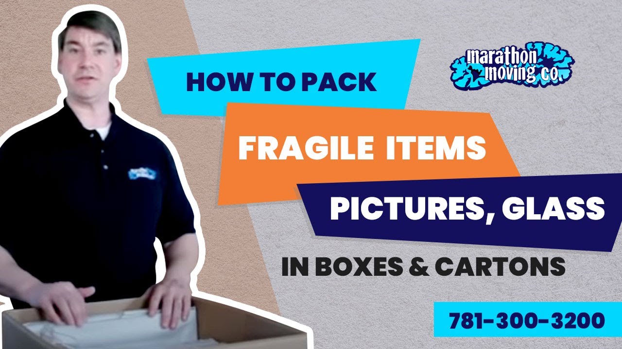 How To Pack Fragile Items In Boxes & Cartons Like a PRO | Marathon Moving 781-300-3200