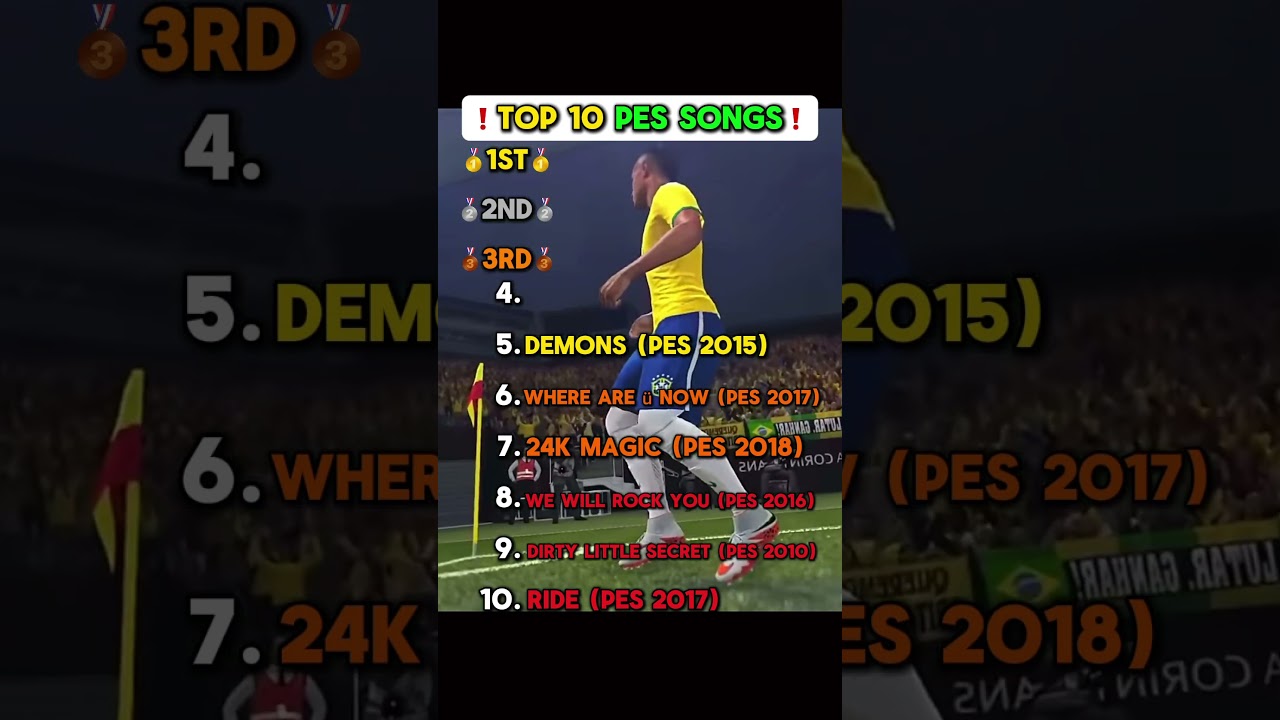 ❗️TOP 10 PES SONGS❗️