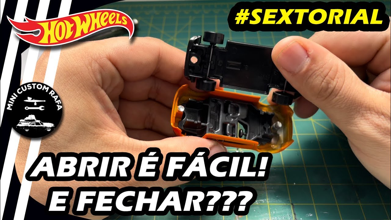 COMO DESMONTAR UM HOT WHEELS!!! - SEXTORIAL 003