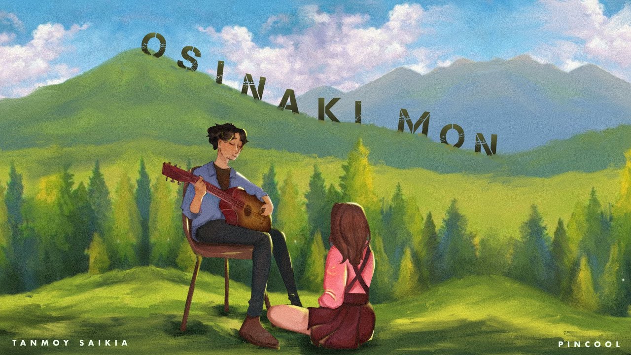 Osinaki Mon - Tanmoy Saikia & Pincool (Official Release)