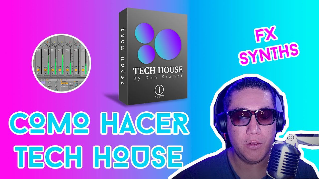 🎧 Como hacer un Track de TECH HOUSE︱Ableton Live 11 + Librería gratuita | Part 3 (FX & Synths) FINAL