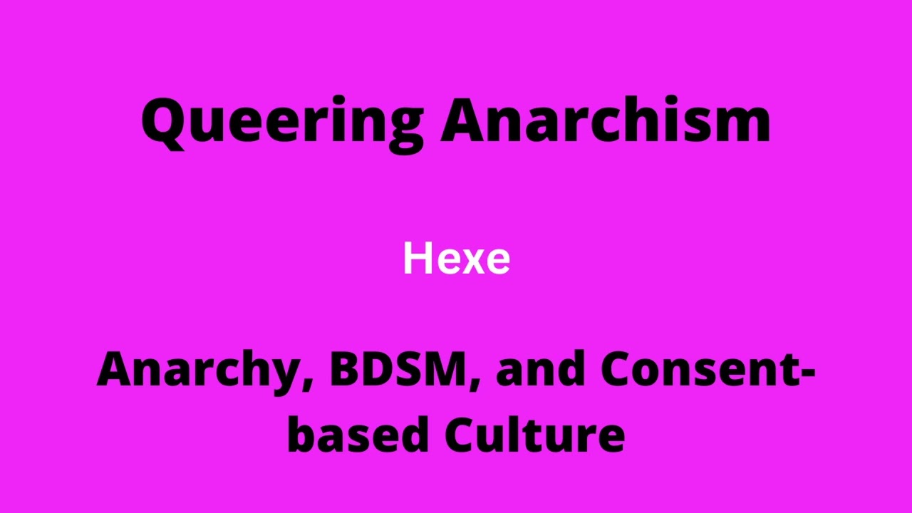 Anarchy, BDSM, and Consent-based Culture | Hexe | Queering Anarchism