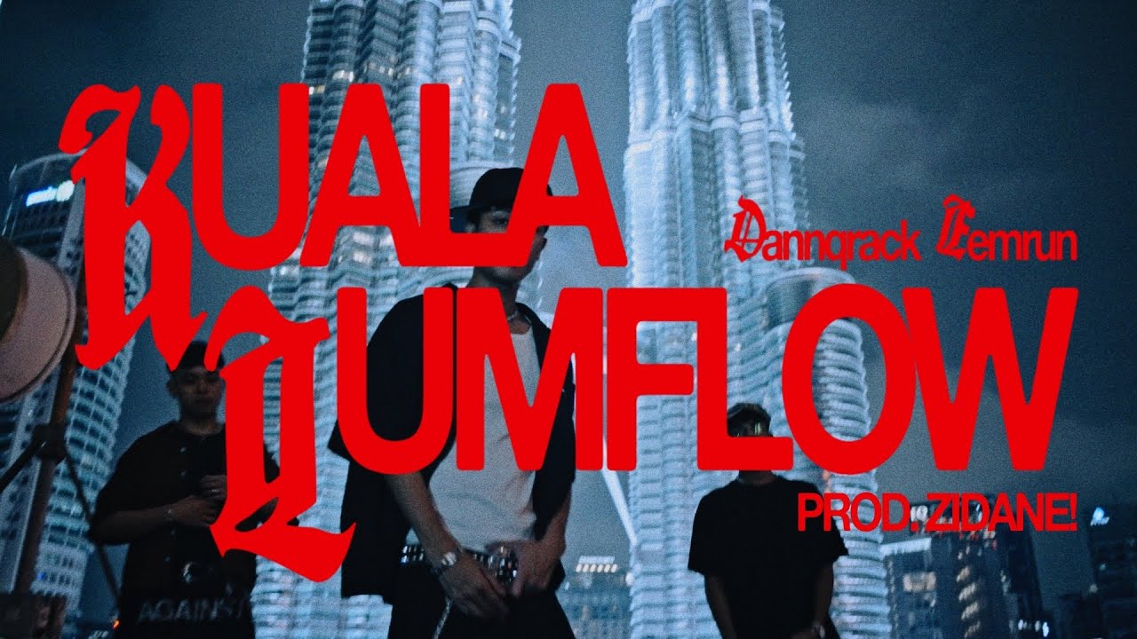 KUALA LUMFLOW - Dannqrack & Eemrun