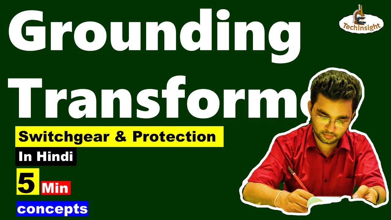 Grounding Transformer | Star-Delta | Switchgear and Protection