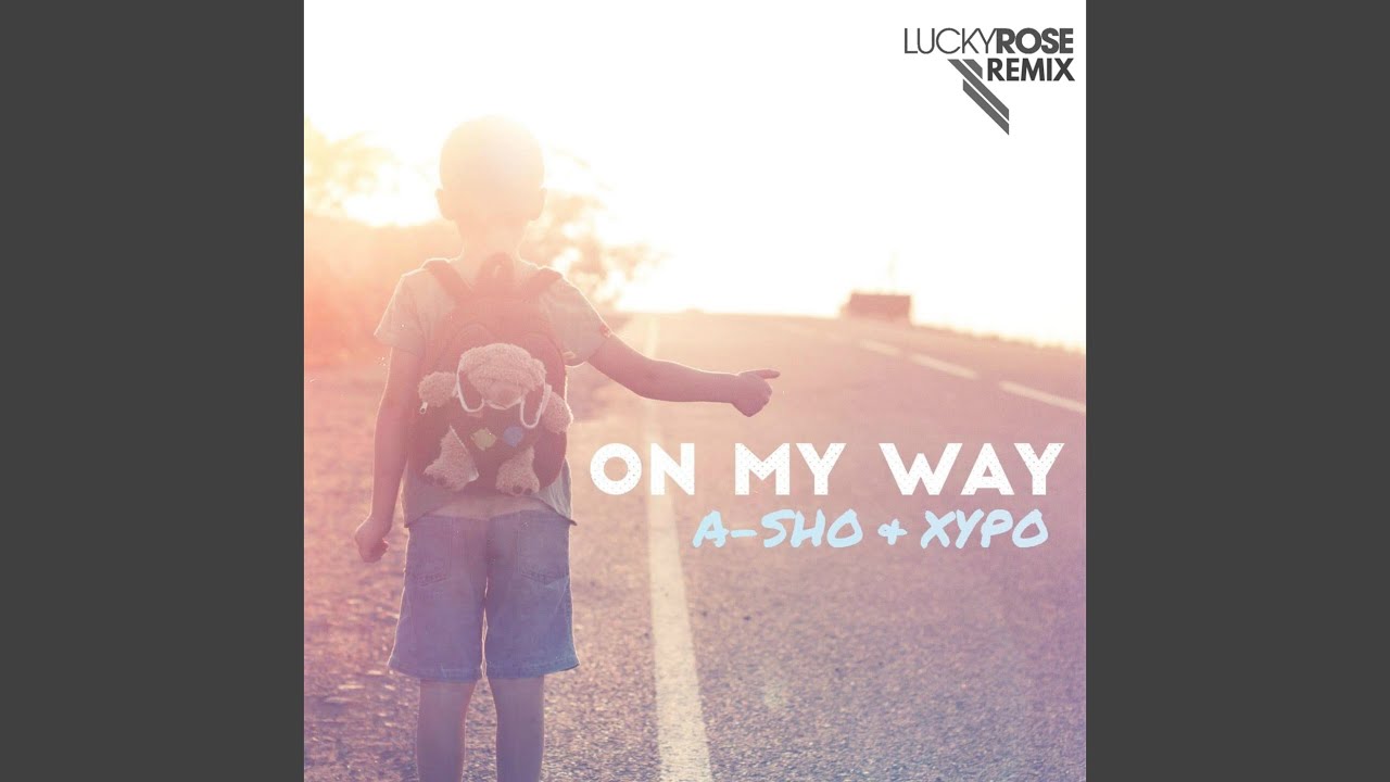On My Way (Lucky Rose Remix)