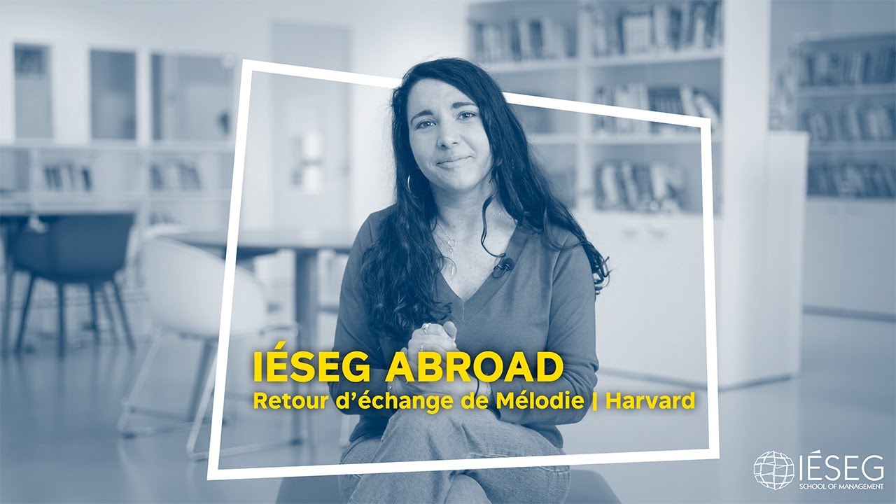 IÉSEG Abroad | Retour d'échange de Mélodie - Harvard