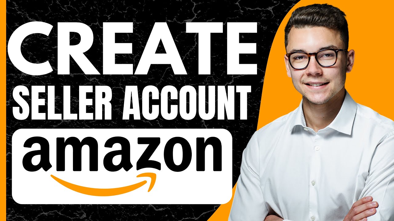 How to Create Amazon Seller Account for Dropshipping (2026)