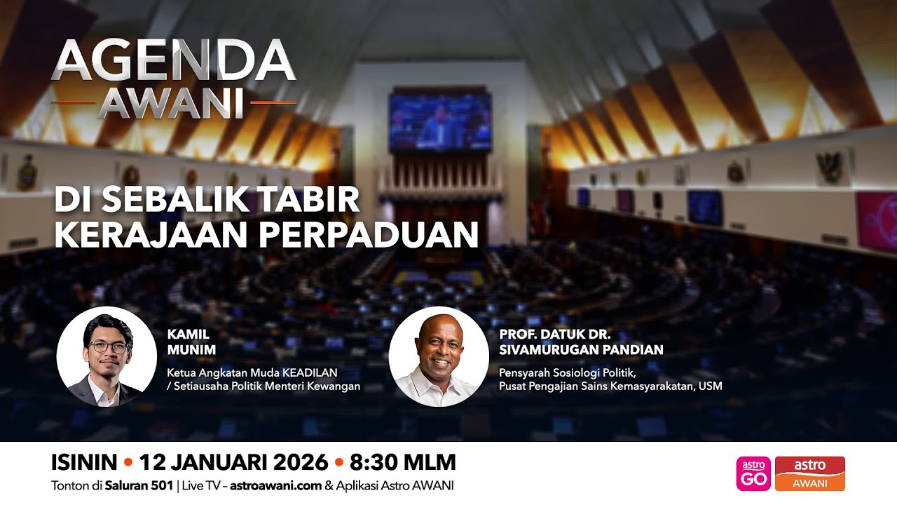 Agenda AWANI: Di Sebalik Tabir Kerajaan Perpaduan